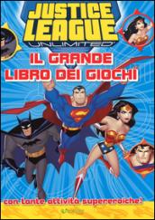 Justice League. Il grande libro dei giochi. Ediz. illustrata