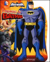 I nemici di Batman. Batman