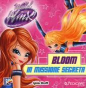 Bloom in missione segreta. World of Winx. Ediz. a colori