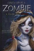 Il colore della paura. Once upon a zombie: 1