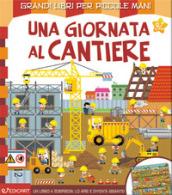 UNA GIORNATA AL CANTIERE