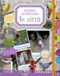 IN CITTA'. SCOPRO LA NATURA