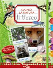 IL BOSCO. SCOPRO LA NATURA