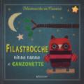 Filastrocche, ninne nanne e canzonette. Storielle in cornice. Ediz. a colori. Con gadget