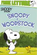 Snoopy e Woodstock. Peanuts. The Snoopy show. Con adesivi. Ediz. a colori