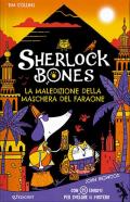 La maledizione della maschera del faraone. Sherlock Bones