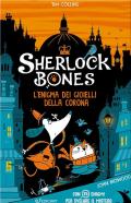 L'enigma dei gioielli della corona. Sherlock Bones