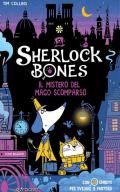 Il mistero del mago scomparso. Sherlock Bones