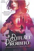 Il rituale proibito. Il mondo magico di Emily Seymour