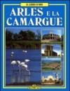 Arles e la Camargue