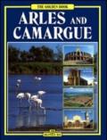 Arles e la Camargue. Ediz. inglese