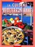 La cucina mediterranea. Ediz. francese