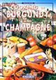 La cucina di Borgogna e Champagne. Ediz. inglese