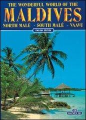 Il meraviglioso mondo delle Maldive. Malé Nord, Malé Sud, Vaavu. Ediz. inglese