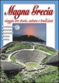 Magna Grecia. Viaggio tra storia, natura e tradizioni