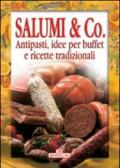 Salumi & Co. Antipasti, idee per buffet e ricette tradizionali