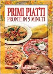 Primi piatti pronti in 5 minuti