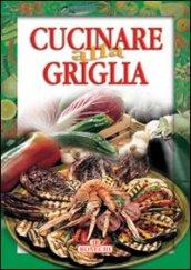 Cucinare alla griglia