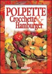 Polpette, crocchette e hamburger