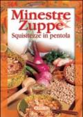 Minestre e zuppe. Squisitezze in pentola