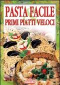 Pasta facile e primi piatti veloci