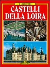 Castelli della Loira. Ediz. italiana