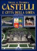 Castelli e città della Loira. Ediz. illustrata