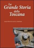 La grande storia della Toscana. Ediz. illustrata: 1