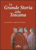 La grande storia della Toscana. 2.Dal duecento al principato mediceo
