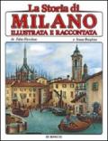 La storia di Milano illustrata e raccontata
