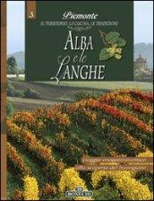 Alba e le Langhe. Piemonte: il territorio, la cucina, le tradizioni: 3