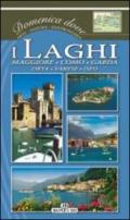 I laghi: Maggiore, Como, Garda, Orta, Varese, Iseo