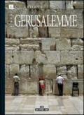 Arte e storia di Gerusalemme. 3000 anni della Città Santa