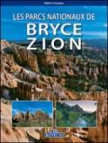 I parchi nazionali di Bryce Zion. Ediz. francese