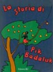 La storia di Pik Badaluk