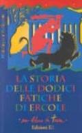 La storia delle dodici fatiche di Ercole