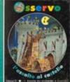 Osservo l'assalto al castello