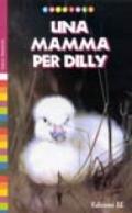 Una mamma per Dilly
