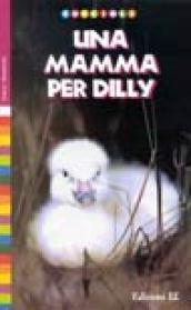 Una mamma per Dilly