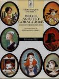 Belle, astute e coraggiose. Otto storie di eroine