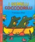 I gemelli coccodrilli