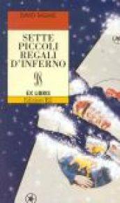 Sette piccoli regali d'inferno