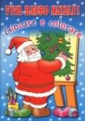 Viva Babbo Natale! Giocare e colorare