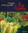 Henri Rousseau. Viaggio nella giungla