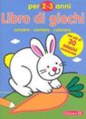 Libro di giochi. Cercare, contare, colorare. 2-3 anni