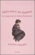 Dalla parte dei bambini. La rivoluzione di Maria Montessori