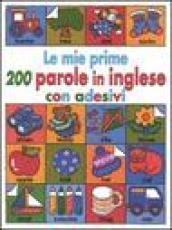 Le mie prime 200 parole in inglese con adesivi