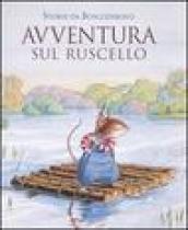 Avventura sul ruscello. Storie da Boscodirovo