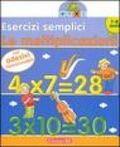 Esercizi semplici. Le moltiplicazioni. Da 7-8 anni