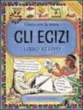 Gli egizi. Gioca con la storia. Libro attivo